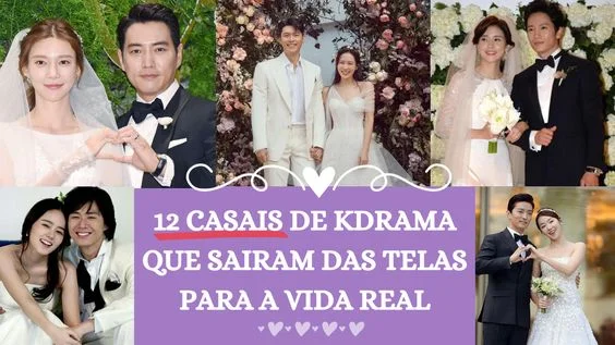12 Casais de Kdrama que transformaram o Amor na Tela em Amor na Vida Real!